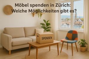 Unterstützung durch Möbelspenden in Zürich